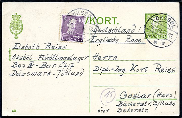 15 øre Chr. X helsagsbrevkort (fabr. 156) opfrankeret med 10 øre Chr. X fra tysk flygtning i Oksbøl d. 26.4.1946 til Goslar, Tyskland. På bagsiden ovalt stempel: (krone) / St.c.L. Lejrchefen i Oxbøl.