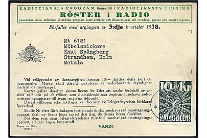 10 kr. Radiolicens mærke på kvittering for indbetaling af Radiolicens for 3. kvartal 1938 stemplet Motala d. 128.10.1938.