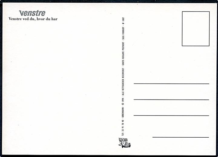 Uffe ved du, hvor du har.... Politisk propagandakort med Uffe Ellemann-Jensen udgivet af Venstre i forbindelse med folketingsvalget d. 21.9.1994. Go-Card no. 1112.
