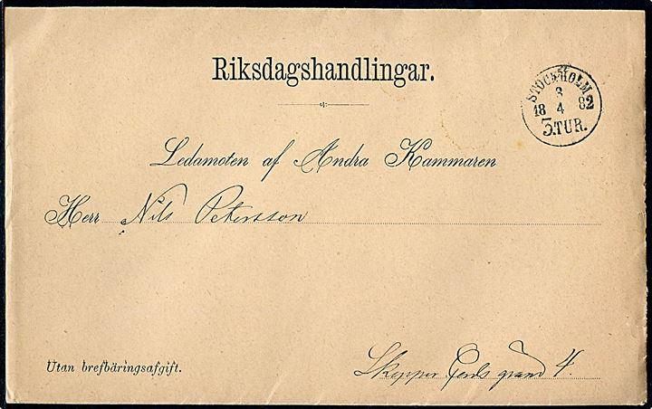 Ufrankeret kuvert mærket Riksdagshandlingar og Utan brefbäringsafgift sendt lokalt med stempel Stockholm 3. tur d. 3.4.1882. 