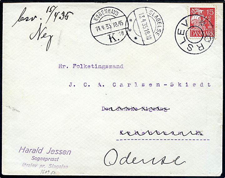 15 øre Karavel på brev annulleret med udslebet stjernestempel ØRSLEV (Type II) og sidestemplet Slagelse d. 13.4.1935 til folketingsmand J.C.A. Carlsen-Skiødt, Den danske Rigsdag, København - eftersendt til Odense.