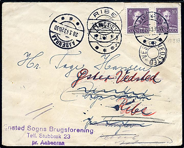 10 øre Chr. X (2) på brev fra Aabenraa d. 13.3.1943 til Uge Mark pr. Tinglev - eftersendt til Øster Vedsted pr. Ribe og returneret som ubekendt med bl.a. udslebet stjernestempel VESTER VEDSTED. Rifter.