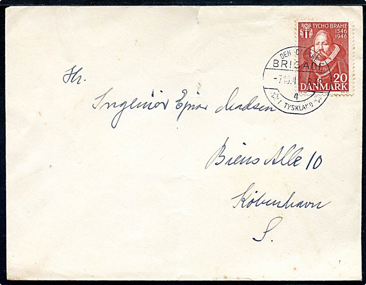 20 øre Thyco Brahe på brev annulleret med brotype stempel Den Danske Brigade / 4 / * i Tyskland * d. 7.10.1947 til København. 