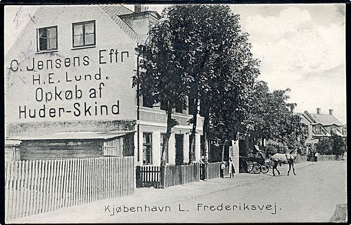 Frederiksvej H. E. Lund, C. Jensens Eftr. Opkøb af Huder-Skind. H. Chr. P. no. 11874. Reklamekort. Kvalitet 8