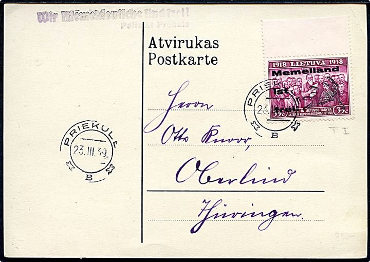 35 c. Memelland ist frei! provisorium på på filatelistisk brevkort stemplet Priekule d. 23.3.1939 og sidestemplet Wir Memeldeutsche sind frei.