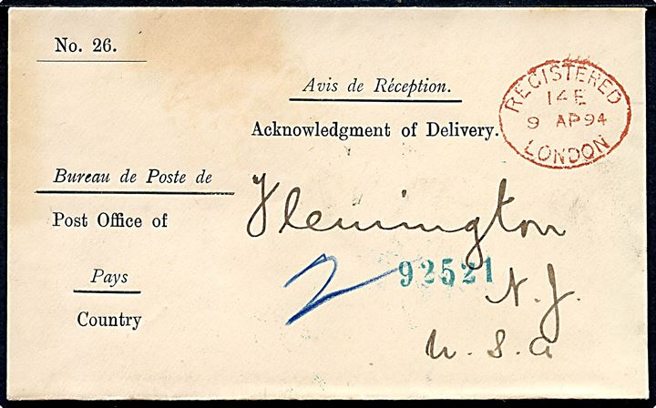 Ufrankeret fortrykt postsagskuvert til Modtagelsesbeviser sendt anbefalet fra London d. 9.4.1894 via New York til Flemmington, N. J., USA.