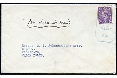 3d George VI på skibsbrev fra Liverpool påskrevet Per Steamers Mail annulleret med censurstempel PASSED P.189 til Thorshavn, Færøerne.