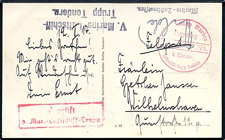 Udateret feltpostkort med Briefstempel: “Kaiserlische Marine / V. Marine-Luftschiff-Trupp Tondern”, både rødt censurstempel, afdelingsstempel og personligt stempel fra Marine-Zahlmeister.