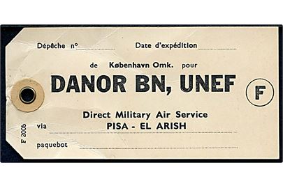 Sække mærke formular F2005 fra København Omk til DANOR BN, UNEF via Direct Military Air Service Pisa - El Arish. Anvendt ca. 1956-58.