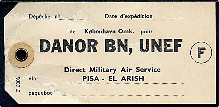 Sække mærke formular F2005 fra København Omk til DANOR BN, UNEF via Direct Military Air Service Pisa - El Arish. Anvendt ca. 1956-58.