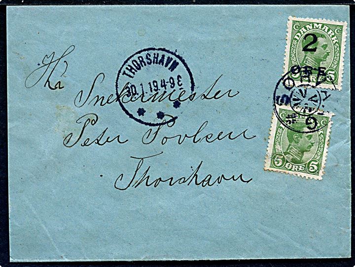 2/5 øre Provisorium og 5 øre Chr. X (mgl. tak) på brev annulleret med stjernestempel SØRVAAG og side-stemplet Thorshavn d. 30.1.1919 til Thorshavn. Sen anvendelse. 