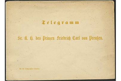 Fortrykt telegramkuvert til Prinz Friedrich Carl von Preussen. Ubrugt.
