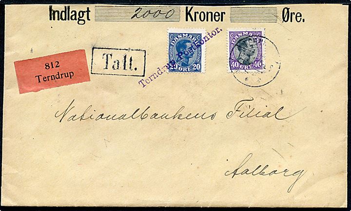 40 øre Chr. X på værdibrev fra Terndrup d. 12.10.1919 til Aalborg. Rammestempel “Talt” og påsat yderligere 20 øre Chr. X annulleret med violet kontorstempel Terndrup Postkontor som gebyr for tælling af 2000 kr. 