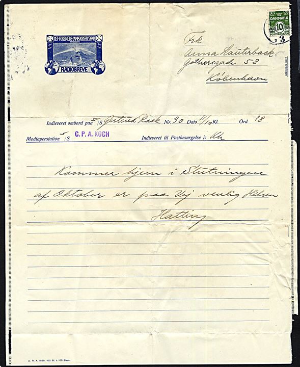 10 øre Bølgelinie på Radiobrev (Formular D.R.A. 8-28) sendt lokalt i København d. 13.10.1928. Meddelelse fra S/S “Gertrud Rask” netop afgået fra Julianehaab d. 10.10. og modtaget ombord på provinsbåden S/S “C.P.A.Koch” d. 11.10. “Gertrud Rask” ankom til Kbh. d. 26.10.1928.