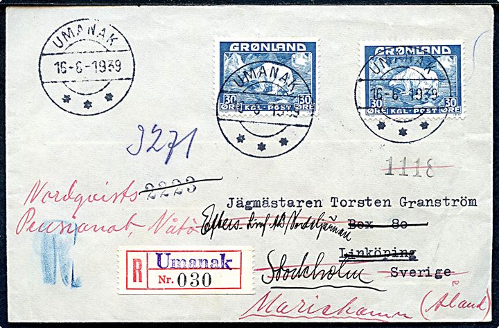 30 øre Isbjørn (2) på anbefalet brev fra Umanak d. 16.6. 1939 til Linköping, Sverige - eftersendt d. 16.7.1939 til Stockholm og derefter til Mariehamn på Ålandsøerne. Befordret fra Grønland med M/S “Disko” 2. rejse 1939.