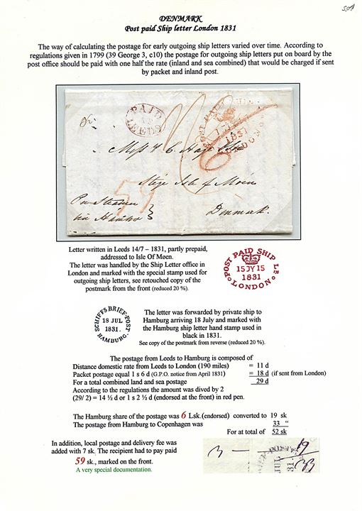 1831. Skibsbrev med ovalt stempel “Paid at Leeds” og rødt stemplet Post Paid Ship Lr. London d. 15.7.1831 med transit Schiffs Brief-Post Hamburg d. 18,7,1831 til Stege på Møn. Modtager har betalt “59” sk. 