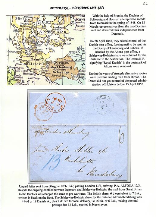 1848. Portobrev fra Glasgow d. 12.3.1848 via London og P. A. Altona d. 17.3.1848 til Carlshutte pr. Rendsburg. Påskrevet “via London & Hamburg”. Interessant fra 3-årskrigen.