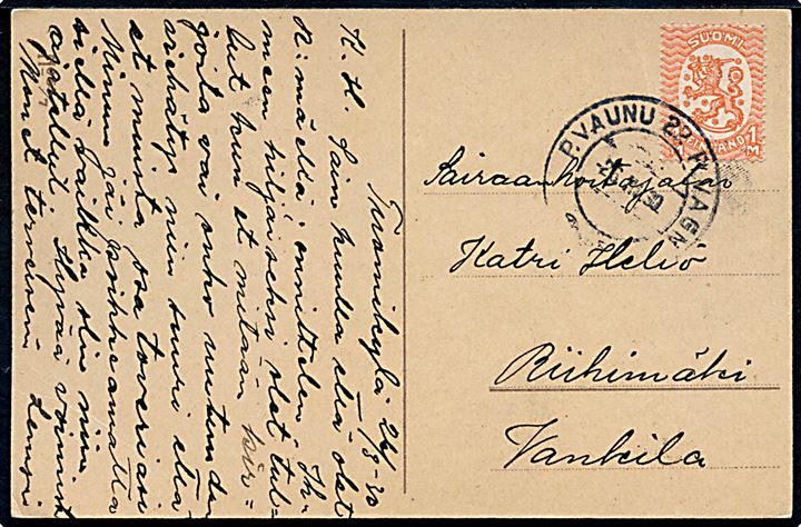 1 mk. Løve på brevkort annulleret med bureaustempel P.Vaunu 22 P.Vagn d. 26.3.1930 til Riihimäki.