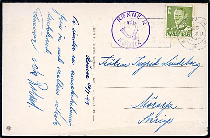 15 øre Fr. IX på brevkort annulleret med TMS fra Rønne d. 20.7.1949 og sidestemplet med posthornstempel RØNNE N RØNNE til Mörarp, Sverige.