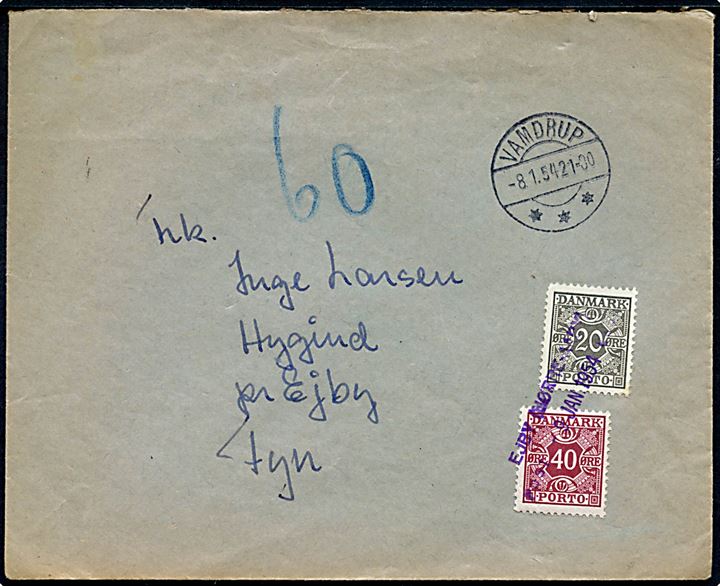 Ufrankeret brev fra Vamdrup d. 8.1.1954 til Hygind pr. Ejby. Udtakseret i porto med 20 øre og 40 øre Portomærke annulleret med kontorstempel Ejby (Nørre-Aaby) Postkontor d. 9.1.1954.