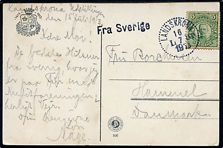 5 öre Gustaf på brevkort fra Landskrona Udstillingen annulleret Landskrona d. 16.7.1913 og sidestemplet med dansk skibsstempel Fra Sverige til Hammel, Danmark.