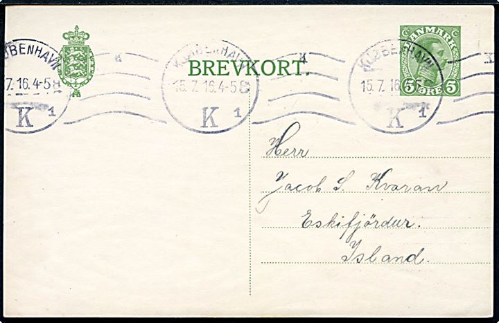 5 øre Chr. X helsagsbrevkort fra Kjøbenhavn d. 15.7.1916 til Eskifjördur, Island.