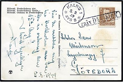 25 øre Fr. IX på brevkort (Frederiksborg Slot) annulleret med svensk stempel skibsstempel Från Danmark og sidestemplet Malmö d. 5.3.1949 til Göteborg, Sverige.