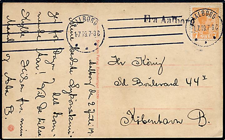 7 øre Chr. X på brevkort annulleret med maskinstempel i Aalborg d. 1.7.1919 og sidestemplet Fra Aalborg til København. 