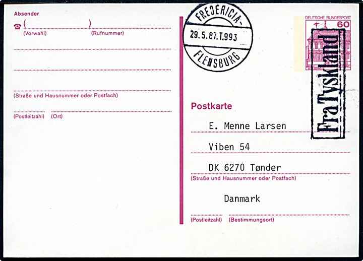 60 pfg. filatelistisk helsagsbrevkort annulleret med rammestempel Fra Tyskland og sidestemplet med bureaustempel Fredericia - Flensburg T.993 d. 29.5.1987 til Tønder. Uden meddelelse på bagsiden.