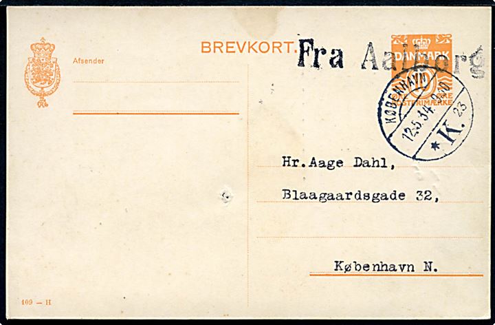 10 øre helsagsbrevkort (fabr. 109-H) annulleret Fra Aalborg og sidestemplet København K. d. 12.5.1934 til København.