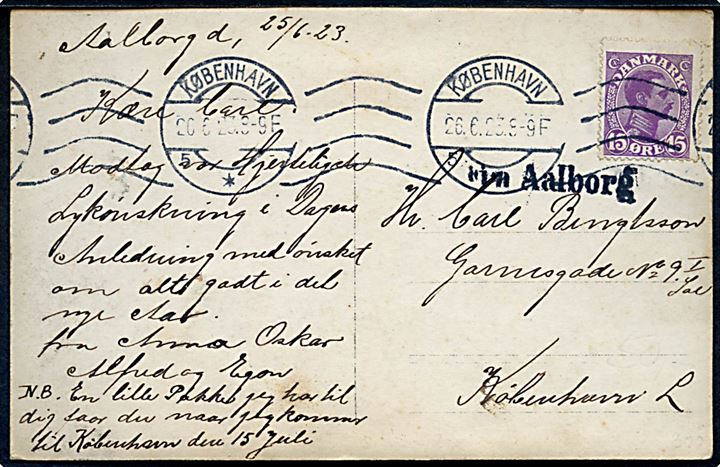 15 øre Chr. X på brevkort annulleret København d. 26.6.1923 og sidestemplet Fra Aalborg til København.