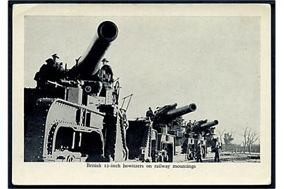 Britisk propaganda. 12 inch howitzer på jernbanevogne. Uden adresselinier. 