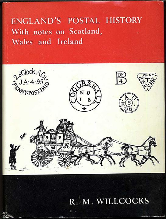 England's Postal History, with notes on Scotland, Wales and Ireland., R. M. Willcocks. 168 sider indb. 