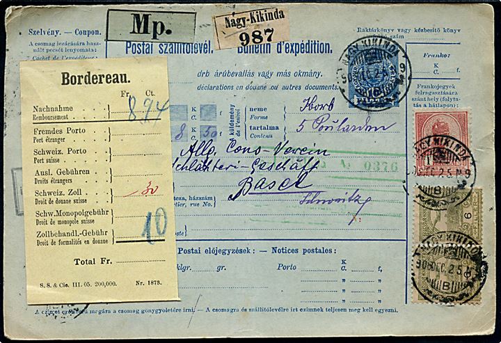 10 f. helsags adressekort opfrankeret med 6 f. Turul (par) og 1 kr. Franz Joseph for pakke fra Nagy-Kikinda d. 25.12.1905 til Basel, Schweiz.