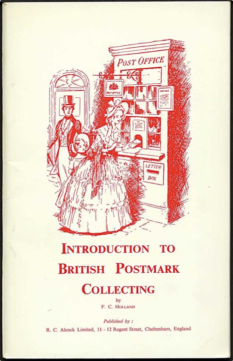 Introduction to British Postmark Collecting, F. C. Holland. 88 sider. 