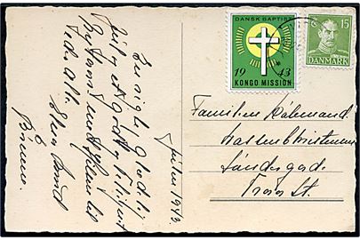 15 øre Chr. X og Dansk Baptist Kongo Mission Julemærke 1943 på julekort annulleret med svagt stempel fra Viborg (?) d. 23.12.1943 til Vraa.