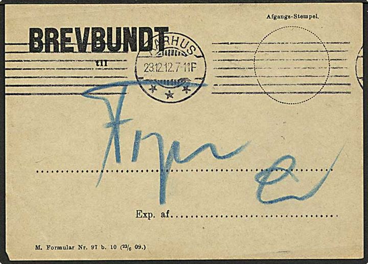 Brevbundt seddel M.Formular Nr. 97 b. 10 (23/6 09.) Stemplet Aarhus d. 23.12.1912 til Fyn.