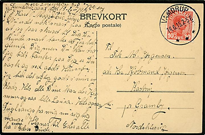 10 øre Chr. X på brevkort annulleret med brotype IIIb Vamdrup d. 14.6.1915 til Kastrup pr. Gramby, Nordslesvig. 