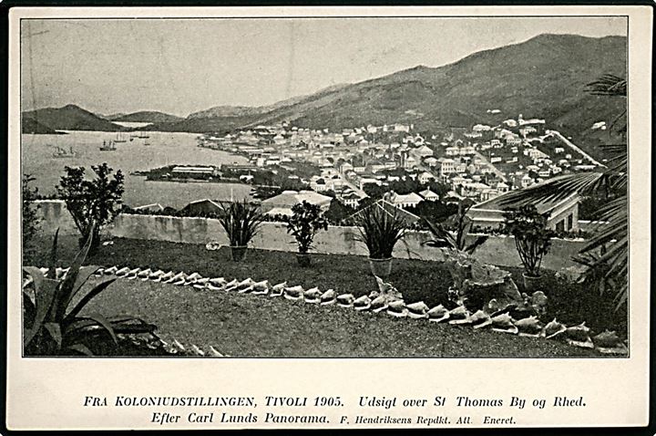 D.V.I., St. Thomas, udsigt.  Koloniudstillingen i Tivoli 1905 med stempel. F. Hendriksen u/no. Kvalitet 8