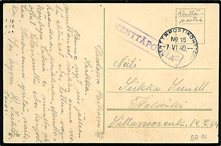 Ufrankeret feltpostkort med rammestempel Kenttäpostia og stempel Kenttäpostikonttori No. 15 d. 7.6.1940 til Helsinki. Sendt fra soldat ved KpK 27/3279.