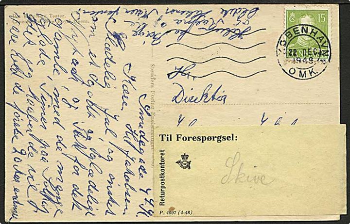 15 øre Chr. X på brevkort fra København d. 22.12.1948 til Solhøj Vinde. Påsat etiket fra Returpostkontoret P.4007 (4-48) og sendt til forespørgsel i Skive.