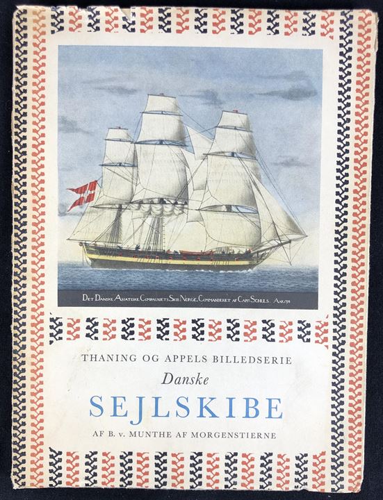 Danske Sejlskibe af B. v. Munthe af Morgenstierne. Illustreret bog med beskrivelse af 38 forskellige væsentlige sejlskibe. Thaning & Appels Billedserie. 