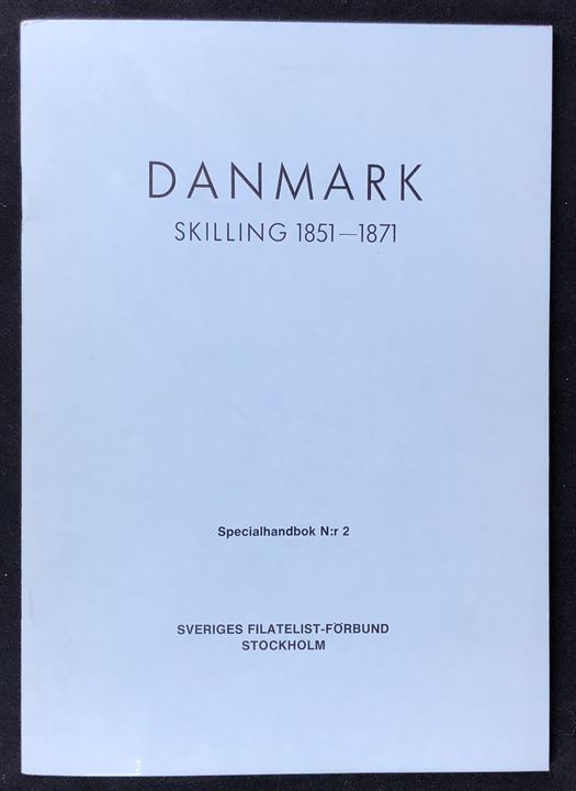 Danmark Skilling 1851-1871 af Sten Christensen. Illustreret Specialhandbok N:r 2 fra Sveriges Filatelist-Förbund. 45 sider.