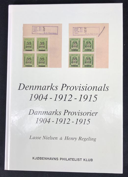 Danmarks Provisorier 1904 - 1912 - 1915 af Lasse Nielsen og Henry Regeling. 134 sider