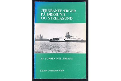 Jernbanefærger på Øresund og Strelasund. af Torben Nellemann. 84 sider illustreret jernbane- og søfartshistorie.