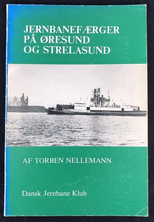 Jernbanefærger på Øresund og Strelasund. af Torben Nellemann. 84 sider illustreret jernbane- og søfartshistorie.