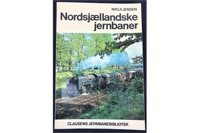 Nordsjællandske jernbaner af Niels Jensen. 80 sider jernbanehistorie. Clausens Jernbanebibliotek.