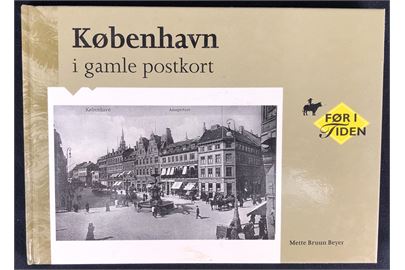 København i gamle postkort af Mette Bruun Beyer. Lokalhistorie illustreret med gamle postkort.