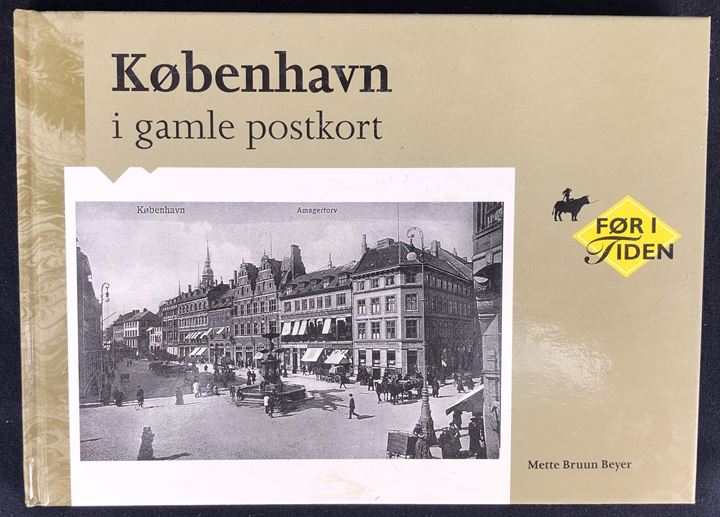 København i gamle postkort af Mette Bruun Beyer. Lokalhistorie illustreret med gamle postkort.