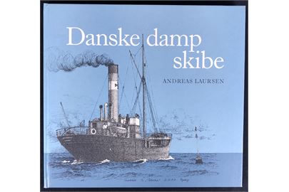 Danske dampskibe - billeder af dampskibets udvikling i Danmark med tegninger og beskrivelser af Andreas Laursen. 77 sider.
